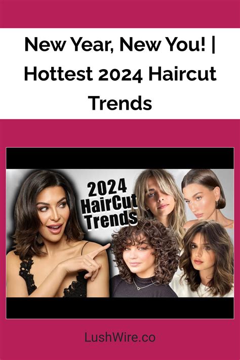 New Year New You Hottest 2024 Haircut Trends Lush Wire