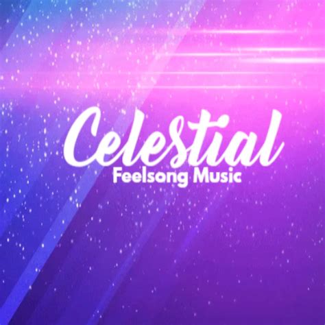 ‎Celestial - Album by Feelsong Music - Apple Music