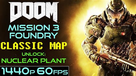 Doom 2016 Classic Map 3 Foundry Youtube