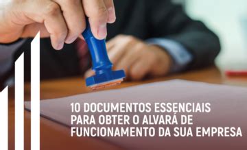 Alvará de funcionamento 10 documentos essenciais para obter o da sua