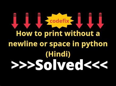 How To Print Without A Newline Or Space In Python Hindi Youtube