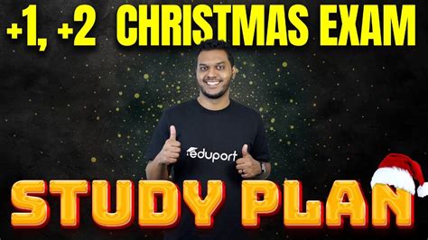 Plus One And Plus Two Christmas Exam Ultimate Study Plan Eduport