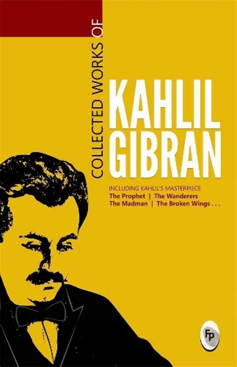 Collected Works Of Kahlil Gibran Gibran Kahlil Amazon