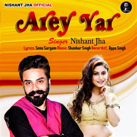 Arey Yar Single By Nishant Jha Spotify