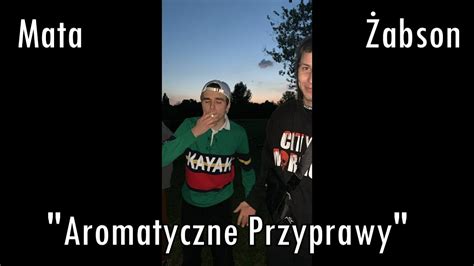 Żabson Ft Mata Aromatyczne Przyprawy YouTube