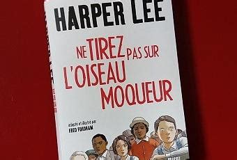 Ne Tirez Pas Sur Loiseau Moqueur Harper Lee Et Fred Fordham