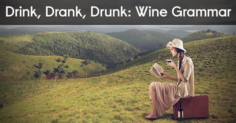 Drink, Drank, Drunk: A Lesson In Wine Grammar Using Stock Photos | VinePair