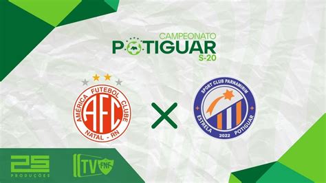 Ao Vivo Am Rica Rn X Estrela Potiguar Campeonato Potiguar Sub