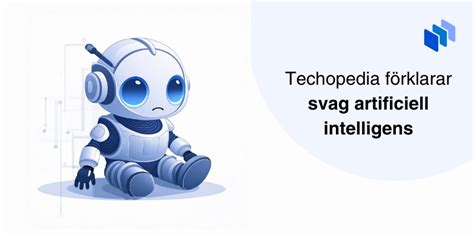 Vad är Svag Artificiell Intelligens AI Se definition