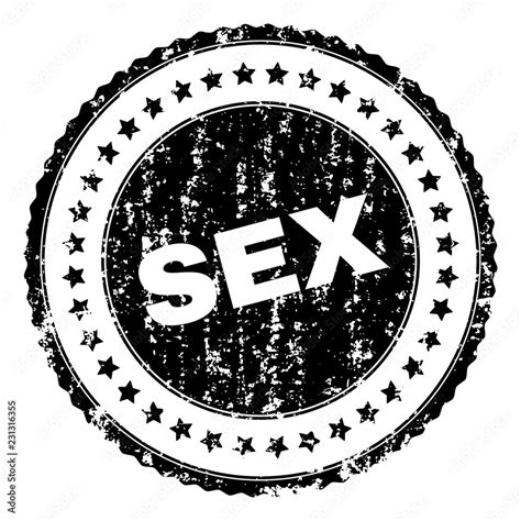 Sex Seal Print With Corroded Texture Black Vector Rubber Print Of Sex