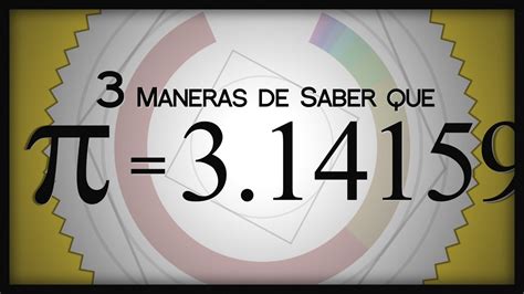 3 Maneras De Saber Que π 3 14159 Youtube