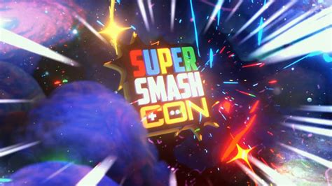 Super Smash Con Is NOW Supernova REGISTER NOW YouTube