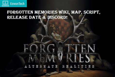 Forgotten Memories Wiki, Map, Script, Release Date & Discord!