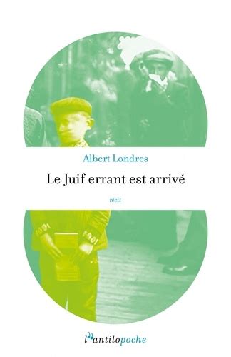 Le Juif Errant Est Arriv De Albert Londres Poche Livre Decitre