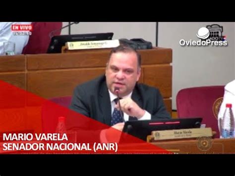 Mario Varela Senador Nacional Anr Youtube