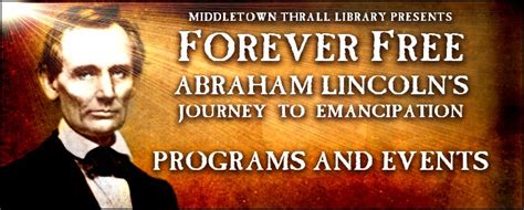 Forever Free Abraham Lincoln S Journey To Emancipation An Internet Guide