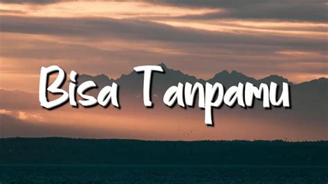 Andmesh Bisa Tanpamu Lirik Mix Playlist YouTube