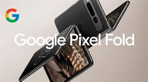 Telefonul Pliabil Google Pixel Fold Lansat Procesor Tensor G I