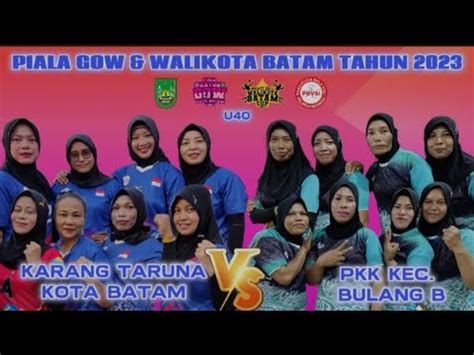 PIALA GOW PKK KEC BULANG B VS KARANG TARUNA KOTA BATAM YouTube