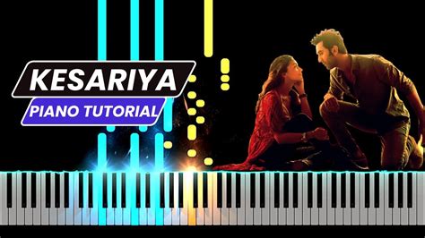 Kesariya Brahm Stra Piano Tutorial Arijit Singh The Keys