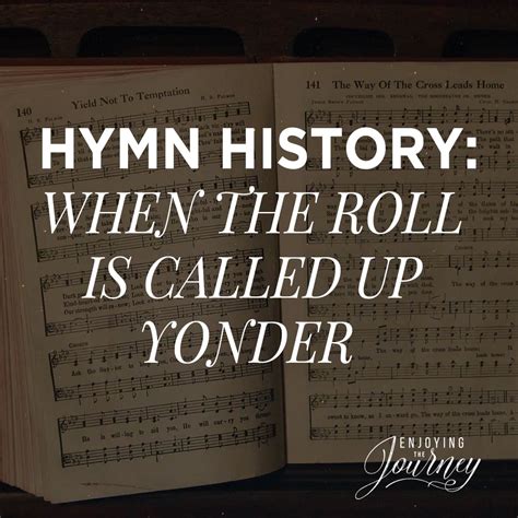 Hymn History When The Roll Is Called Up Yonder Enjoying The Journey