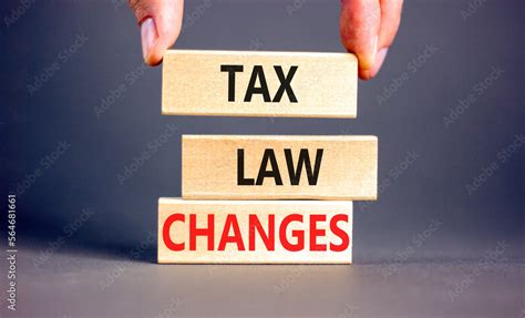 Tax Law Changes Symbol Concept Words Tax Law Changes On Wooden Blocks