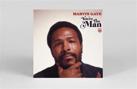 Marvin Gayes Lost 1972 Album Youre The Man Released For The First