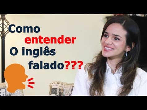 Como Entender O Ingl S Falado Youtube