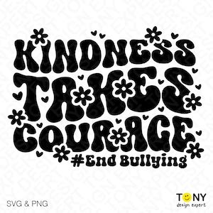 Colour Kindness Takes Courage Svg Png End Bullying Anti Etsy