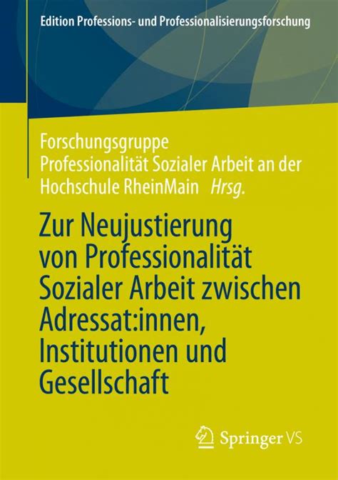 Zur Neujustierung Von Professionalit T Sozialer Arbeit Zwischen