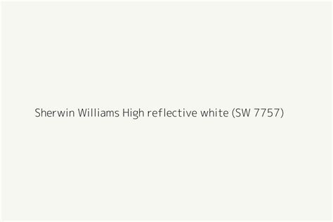 Sherwin Williams High Reflective White SW 7757 Color HEX Code