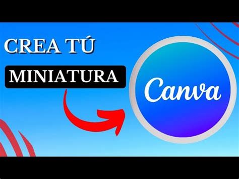 Como Hacer Una Miniatura Para Youtube Con CANVA YouTube