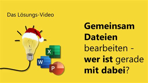 Gemeinsam Dateien Bearbeiten Wer Ist Gerade Mit Dabei Team Hahner