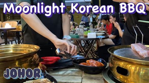 Moon Light 1 Korean BBQ Sunway City Iskandar Puteri YouTube