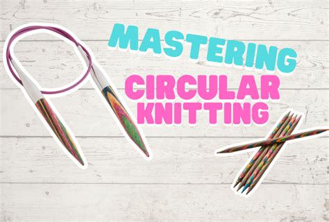 Circular Knitting Basics | Skillshare Student Project