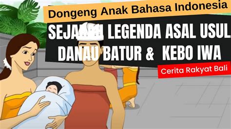 Sejarah Legenda Asal Usul Danau Batur Kebo Iwa Hikayat Cerita Danau