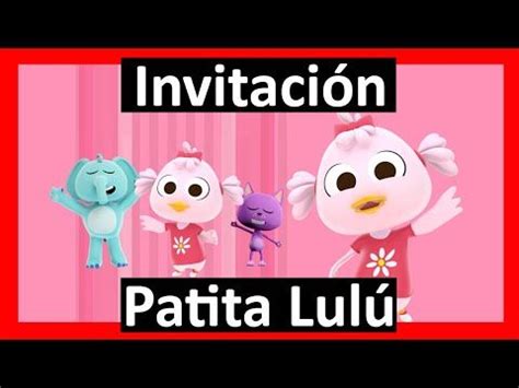 Video Invitación de Patita Lulu con tu foto Sorprende a todos por