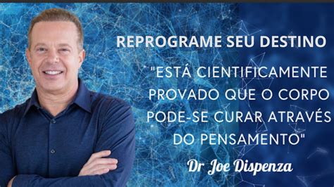 Curso Joe Dispenza Reprograme Seu Destino Youtube