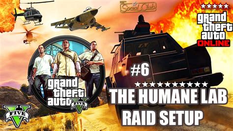 FIRST SETUP FOR HUMANE LABS RAID GTA 5 6 YouTube