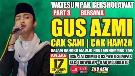 Live GUS AZMi BERSHOLAWAT TERBARU Bersama Warga Watesumpak Trowulan