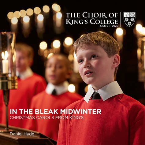 The Choir of King's College, Cambridge & Daniel Hyde - In the Bleak ...