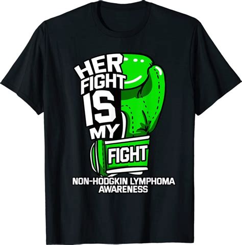 Her Fight Is My Fight Non Hodgkin Lymphoma Awareness Gift T Shirt Men