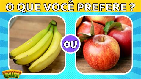 O QUE VOCÊ PREFERE Jogo das Escolhas Edição Frutas Parte 1 YouTube