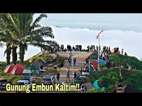 Gunung Embun Terbaru Wisata Alam Paser Kaltim Youtube