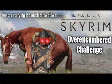 Can You Beat Skyrim While Over Encumbered YouTube