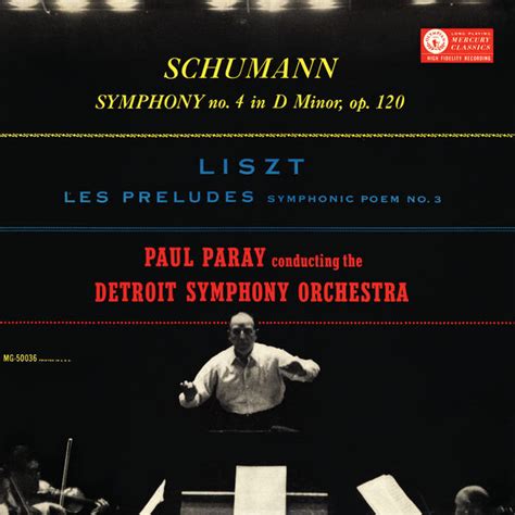 Schumann Symphony No 4 Liszt Les Préludes Paul Paray The Mercury