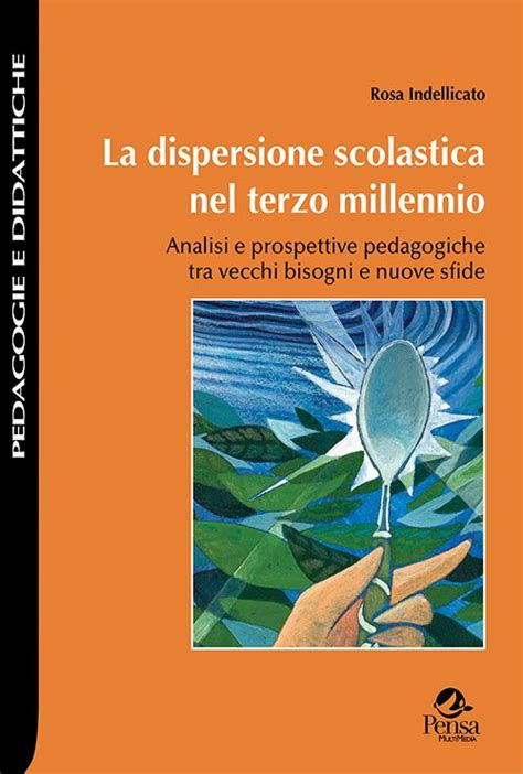 La Dispersione Scolastica Nel Terzo Millennio Analisi E Prospettive