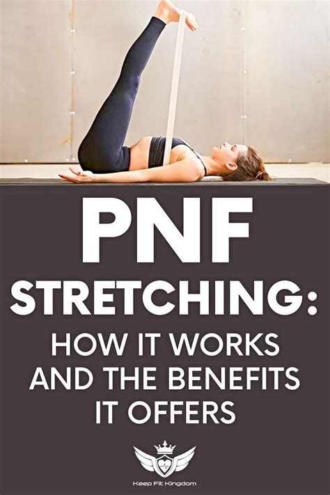 Pnf Stretching How It Works And The Benefits It Offers Pnf