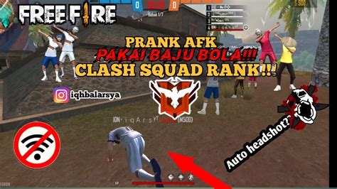 Musuh Ikut Afk Juga Prank Afk Clash Squad Rank Youtube