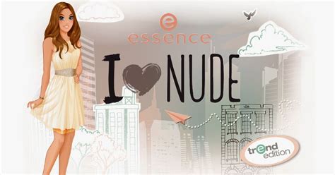 Nemadi s Fashion and Beauty Colección Essence I Love Nude